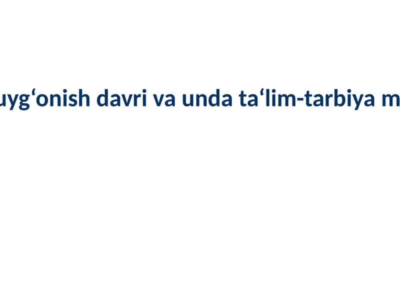 Sharq uyg‘onish davri va unda ta‘lim-tarbiya masalasi 1
