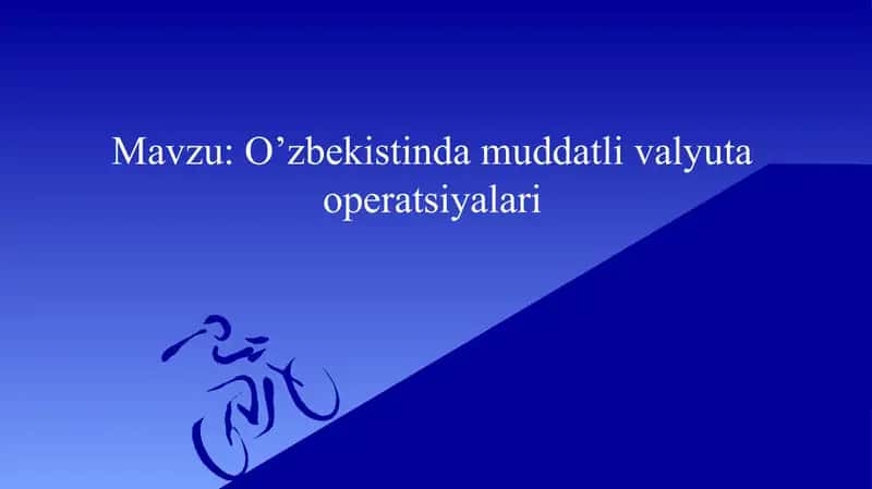 O’zbekistinda muddatli valyuta operatsiyalari 1