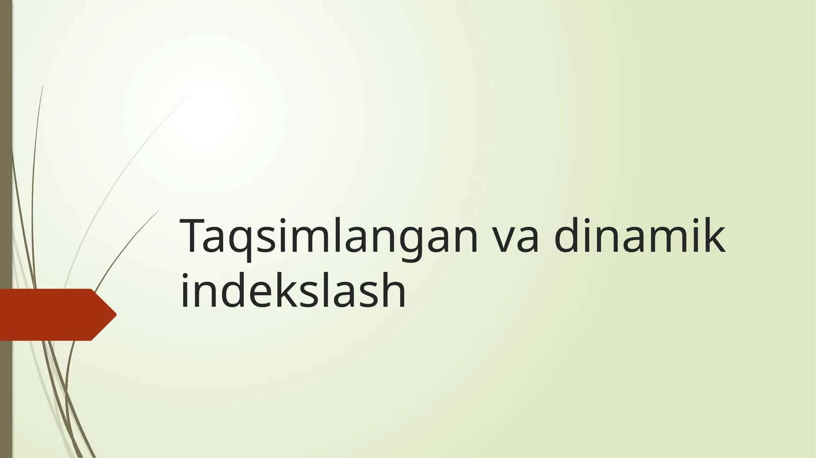 Taqsimlangan va dinamik indekslash 1