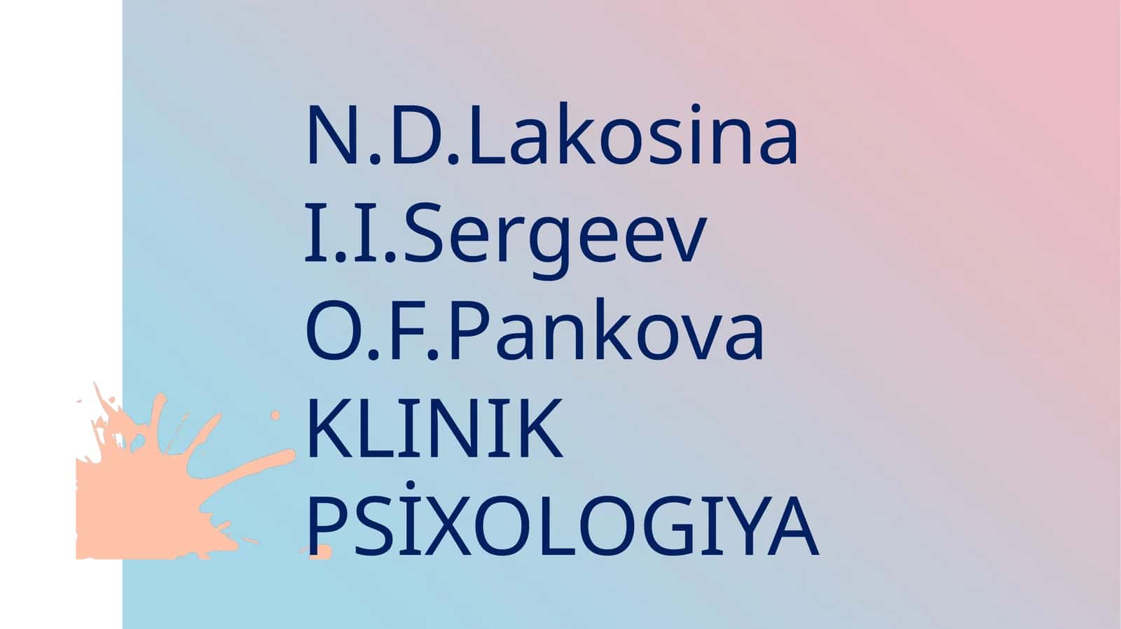 N.D.Lakosina  I.I.Sergeev  O.F.Pankova KLINIK PSİXOLOGIYA 1