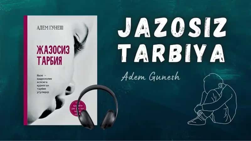 AdemGünesning “Jazosiz tarbiya” kitobi 1