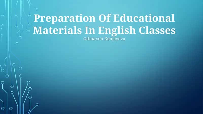 Preparation Of Educational Materials In English Classes 1