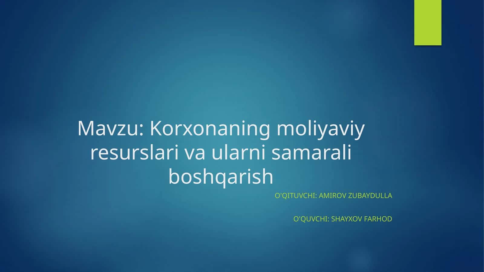 Korxonaning moliyaviy resurslari va ularni samarali boshqarish 1
