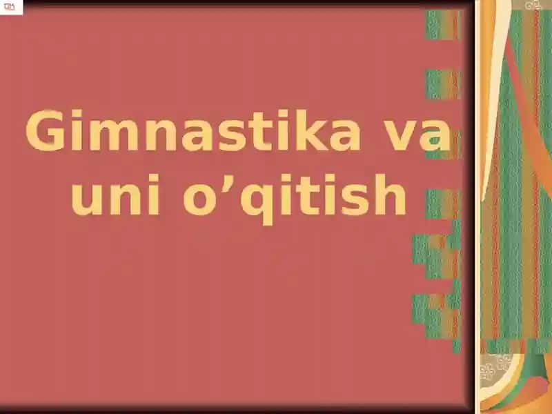 Gimnastika va uni o’qitish