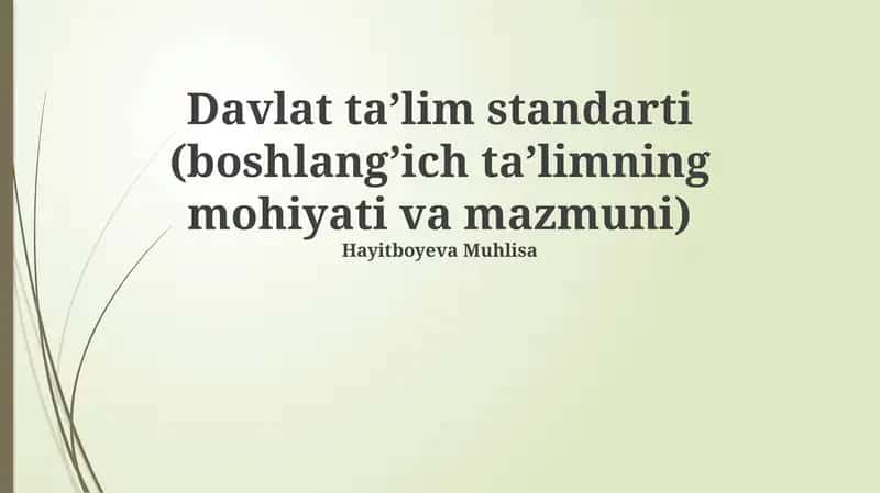 Davlat taʼlim standarti (boshlangʼich taʼlimning mohiyati va mazmuni) 1