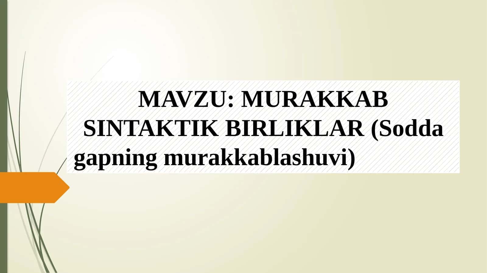 MURAKKAB SINTAKTIK BIRLIKLAR(Soddagapningmurakkablashuvi) 1