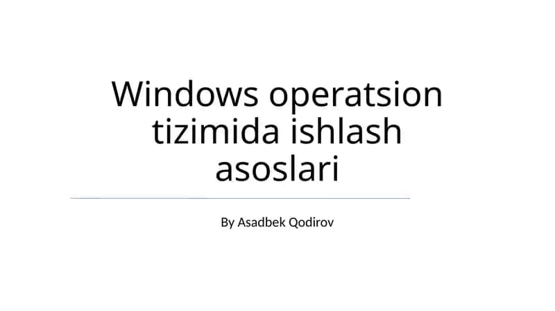 Windows operatsion tizimida ishlash asoslari 1
