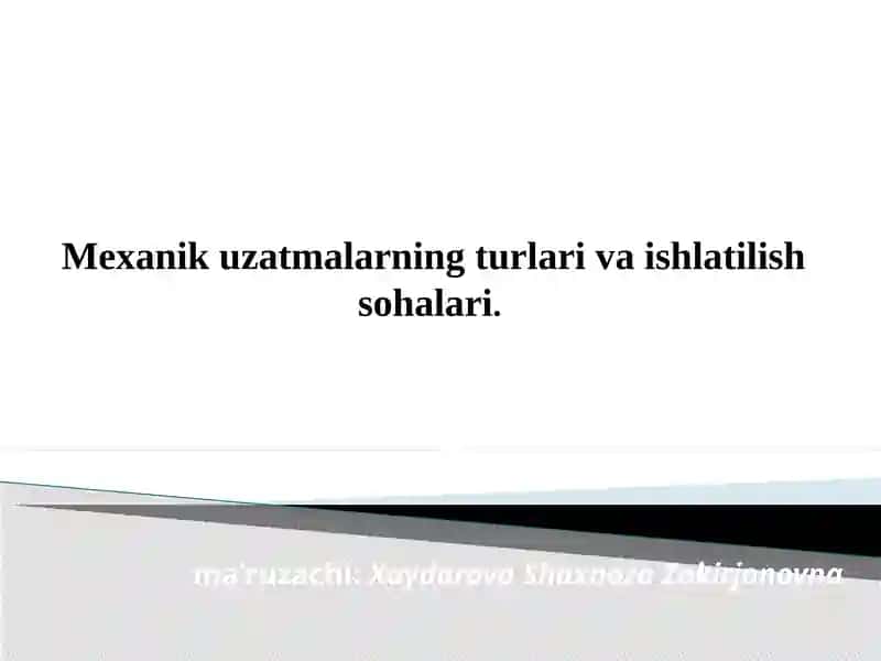 Mexanikuzatmalarning turlari va ishlatilish sohalari