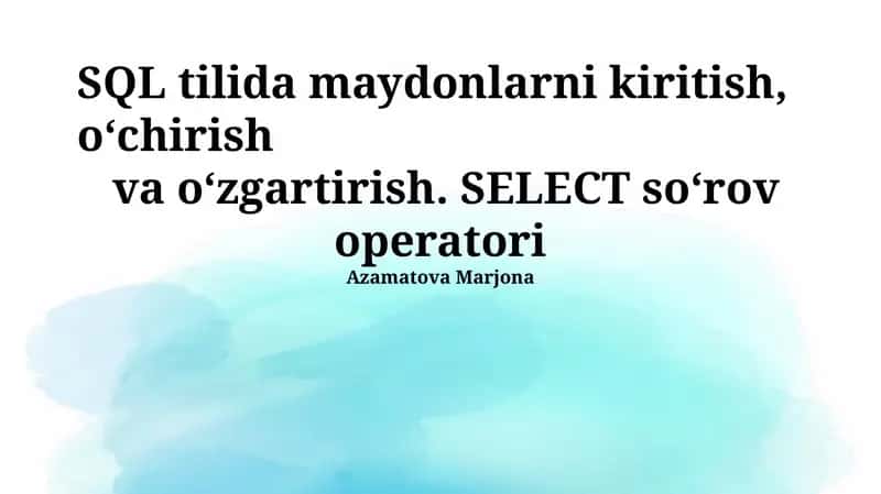 SQLda Maydonlarni Qo'shish, O'chirish va O'zgartirish 1