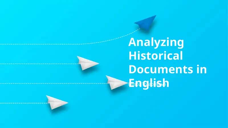 Analyzing Historical Documents in English 1