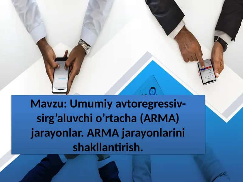 Umumiy avtoregressiv-sirg’aluvchi o’rtacha (ARMA) jarayonlar. ARMA jarayonlarini shakllantirish. 1
