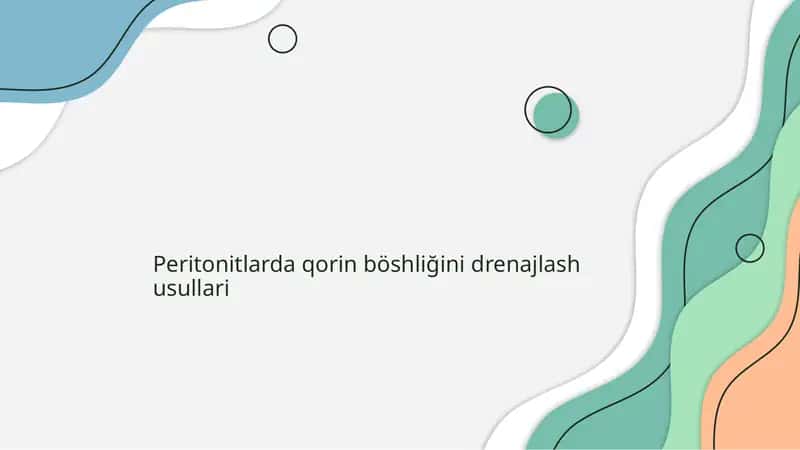 Peritonitlarda qorin böshliğini drenajlash usullari 1