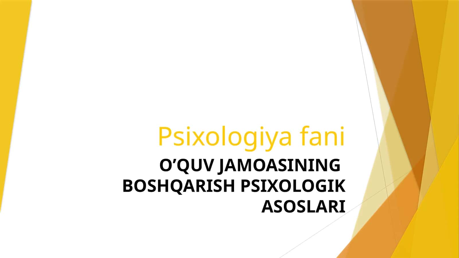 O’QUV JAMOASINING BOSHQARISH PSIXOLOGIK ASOSLARI 1