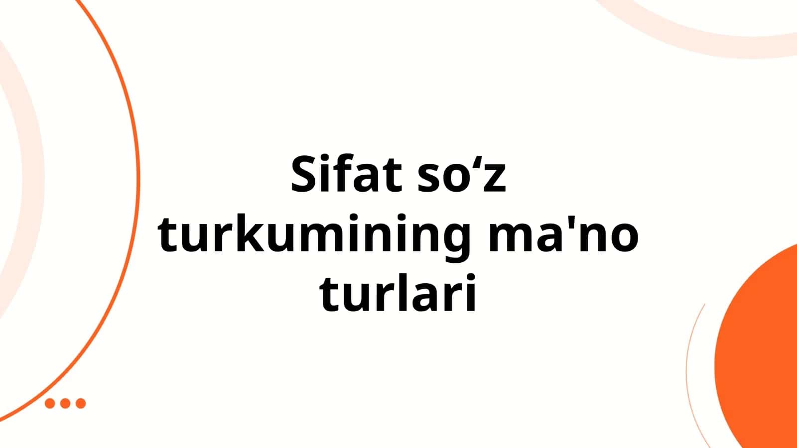 Sifat soʻz turkumining ma'no turlari 1