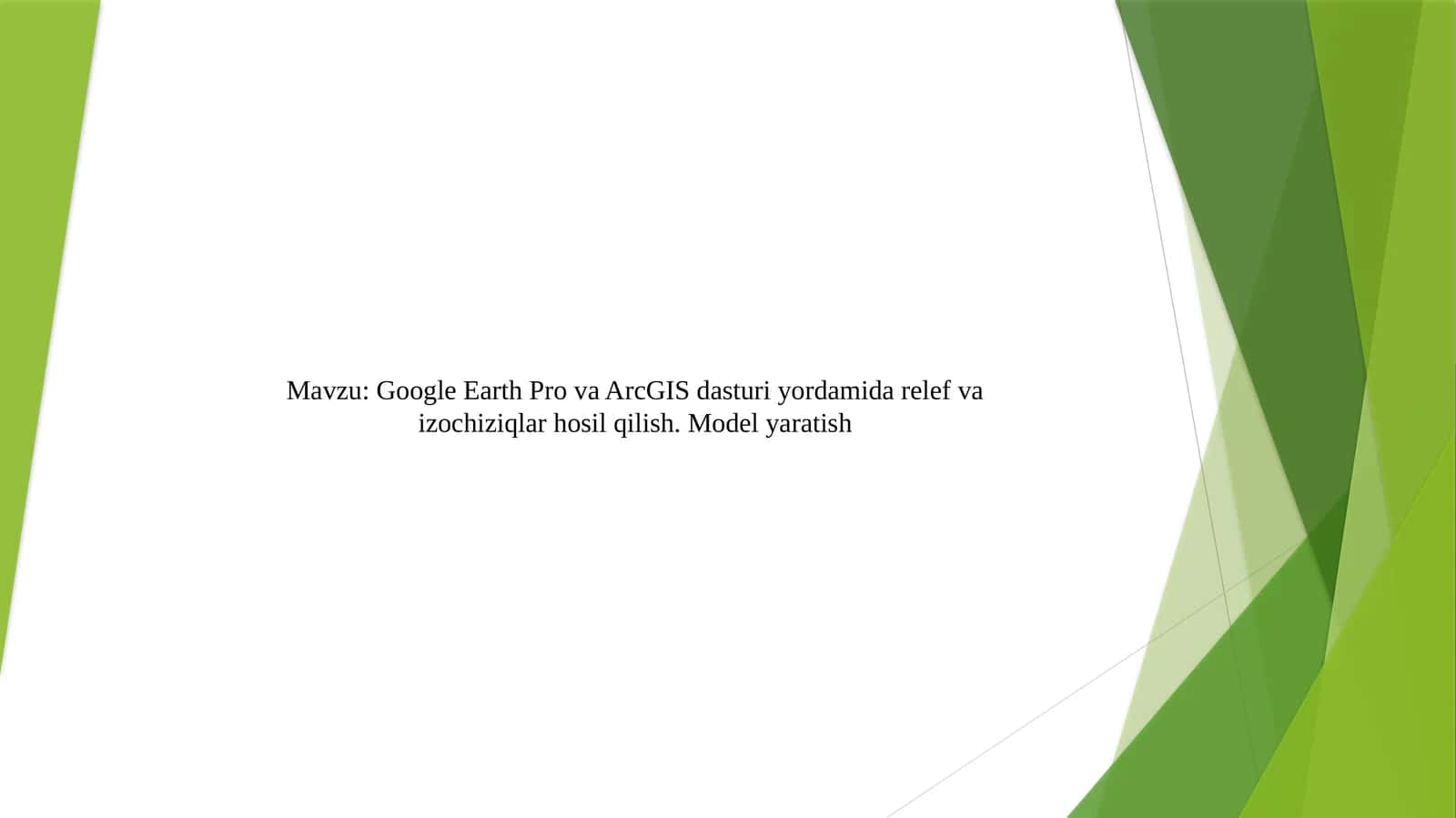 Google Earth Pro va ArcGIS dasturi yordamida relef va izochiziqlar hosil qilish. Model yaratish 1