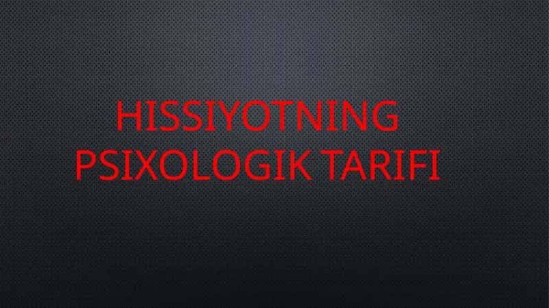 HISSIYOTNING PSIXOLOGIK TARIFI 1