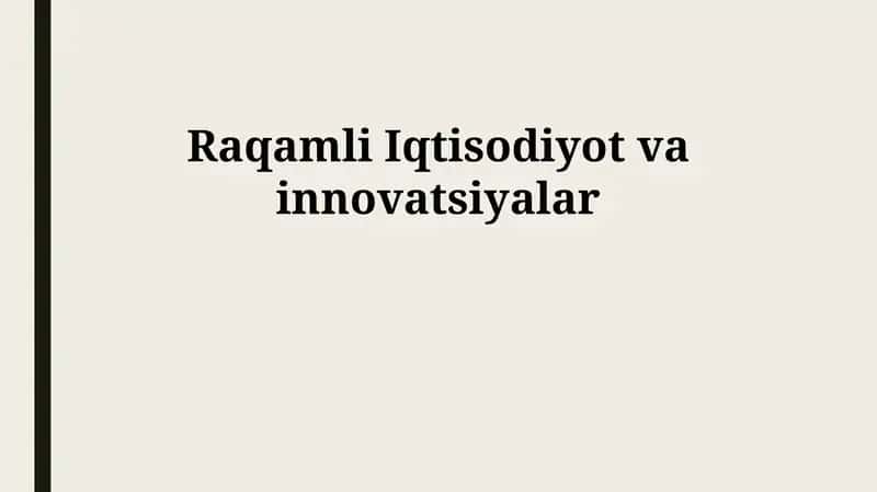Raqamli Iqtisodiyot va innovatsiyalar 1