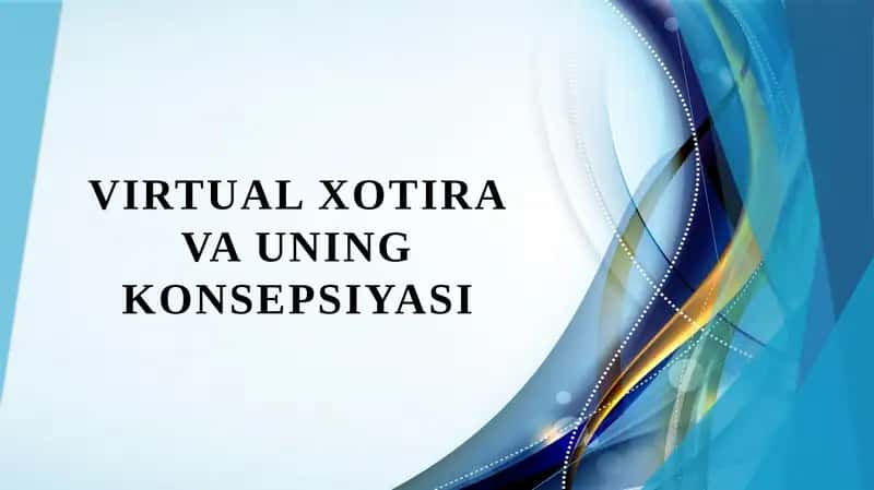 Virtual xotira va uning konsepsiyasi. 1