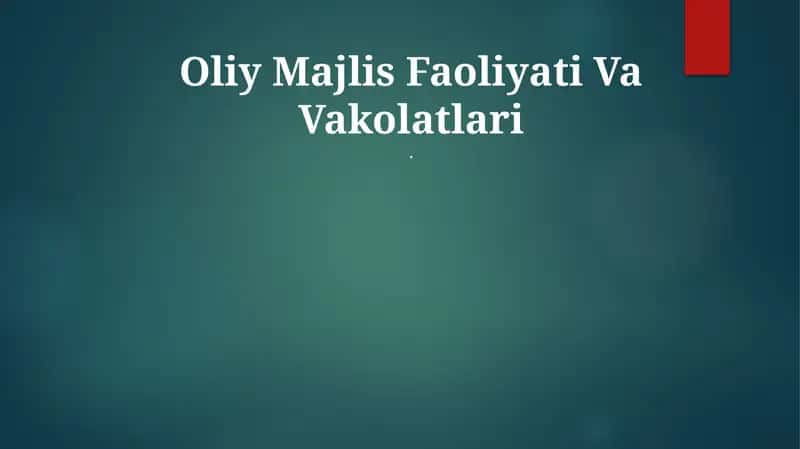Oliy Majlis Faoliyati Va Vakolatlari 1