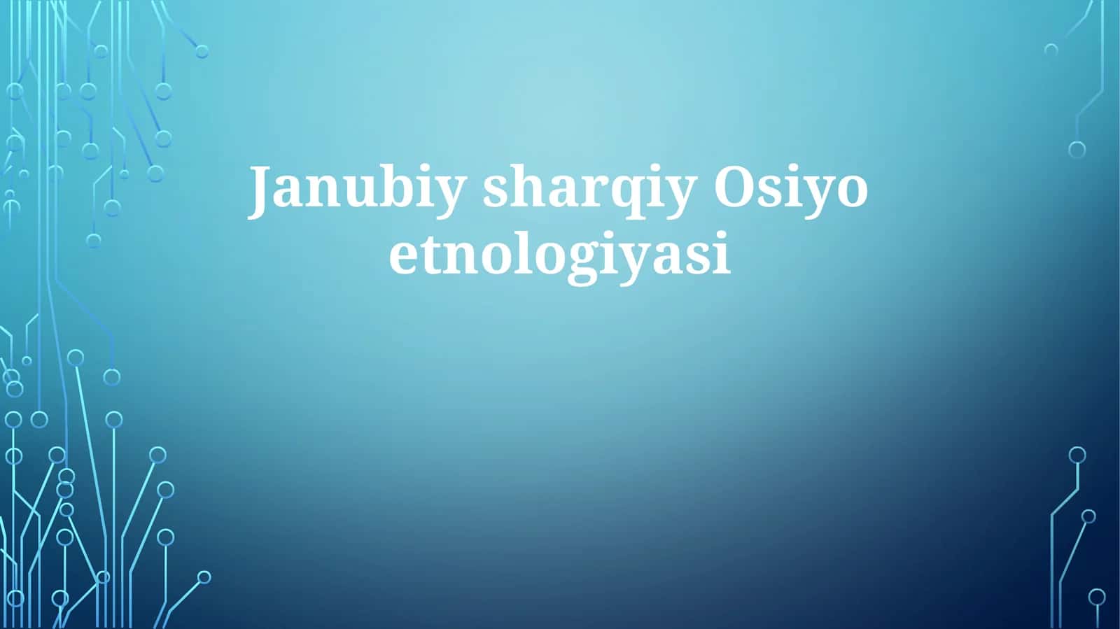 Janubiysharqiy Osiyo etnologiyasi 1