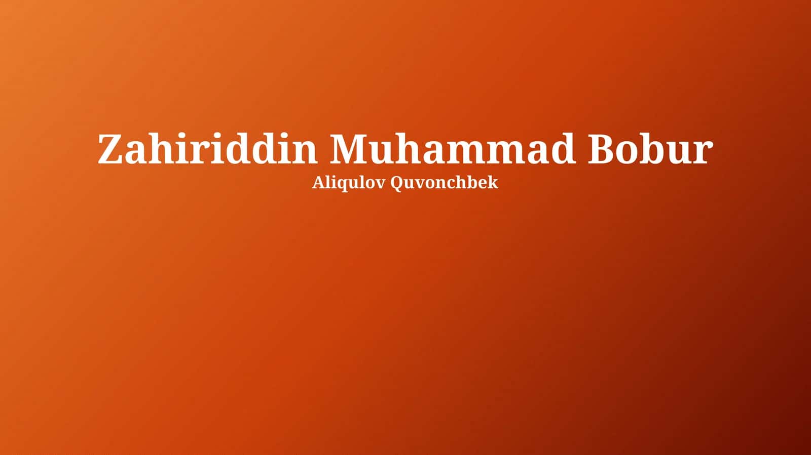 Zahiriddin Muhammad Bobur: Hayoti va kelib chiqishi 1