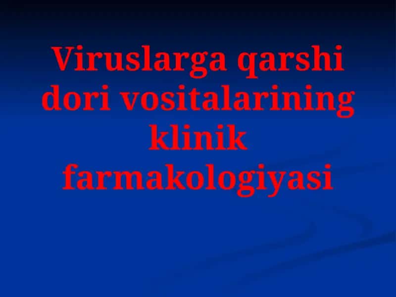 Viruslarga qarshi dorilar 1