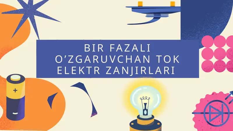 BIR FAZALI O’ZGARUVCHAN TOK ELEKTR ZANJIRLARI 1