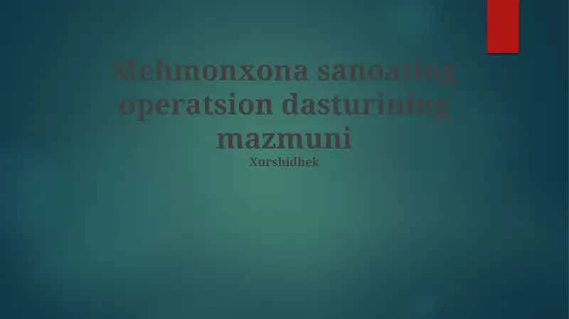 Mehmonxona sanoating operatsion dasturining mazmuni 1