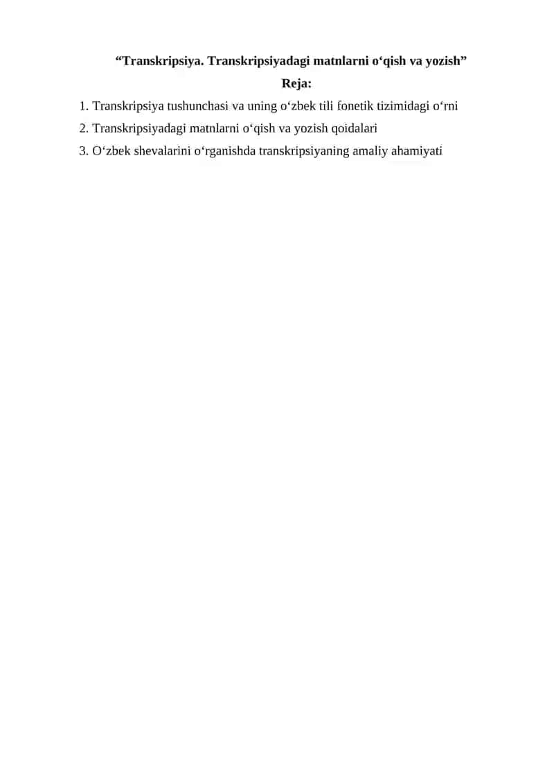 Transkripsiya. Transkripsiyadagi matnlarni o‘qish va yozish