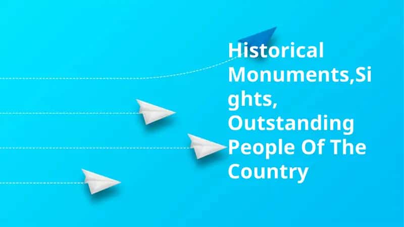 Historical Monuments, Sights, Outstanding People Of The Country 1