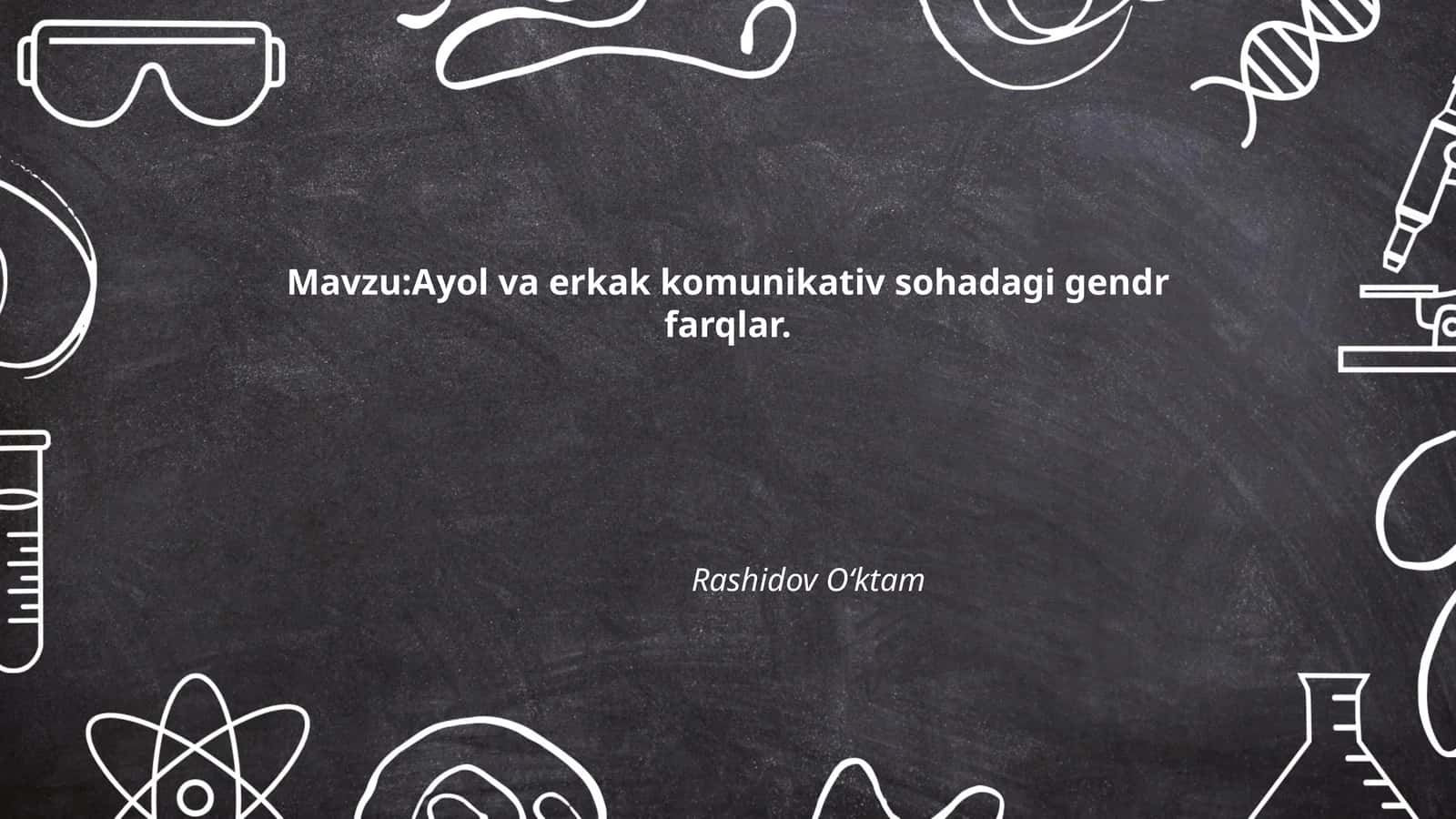 Ayol va erkak komunikativ sohadagi gendr farqlar 1