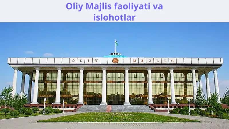 Oliy Majlis faoliyati va islohotlar 1