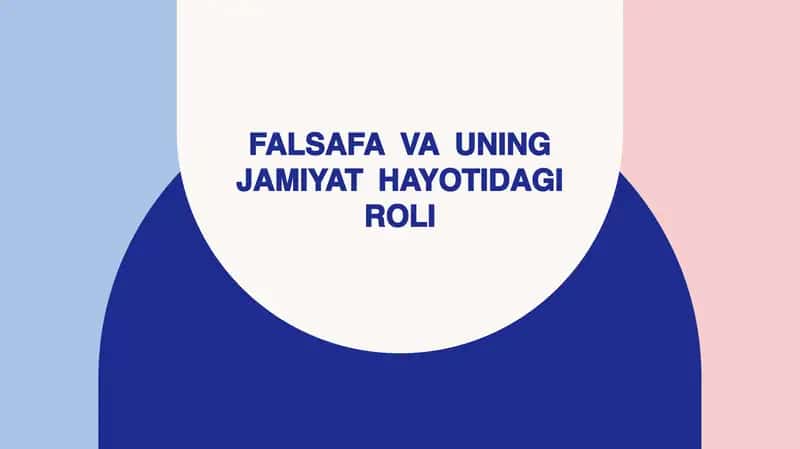 Falsafa va uning jamiyat hayotidagi roli 1