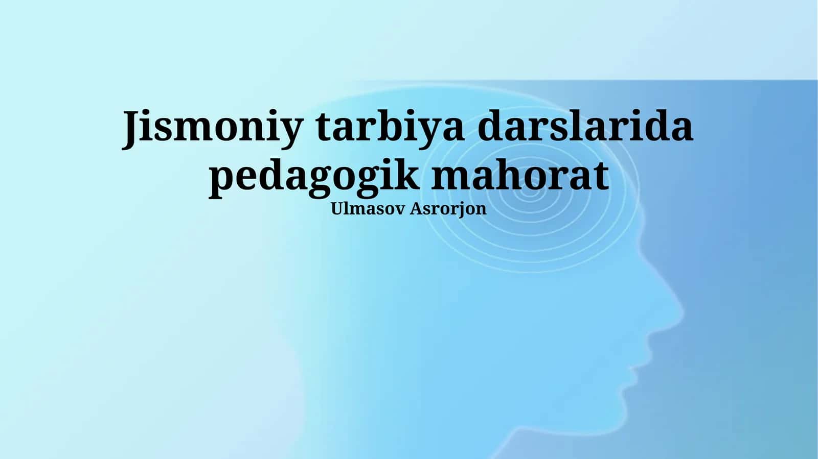 Jismoniy tarbiya darslarida pedagogik mahorat 1