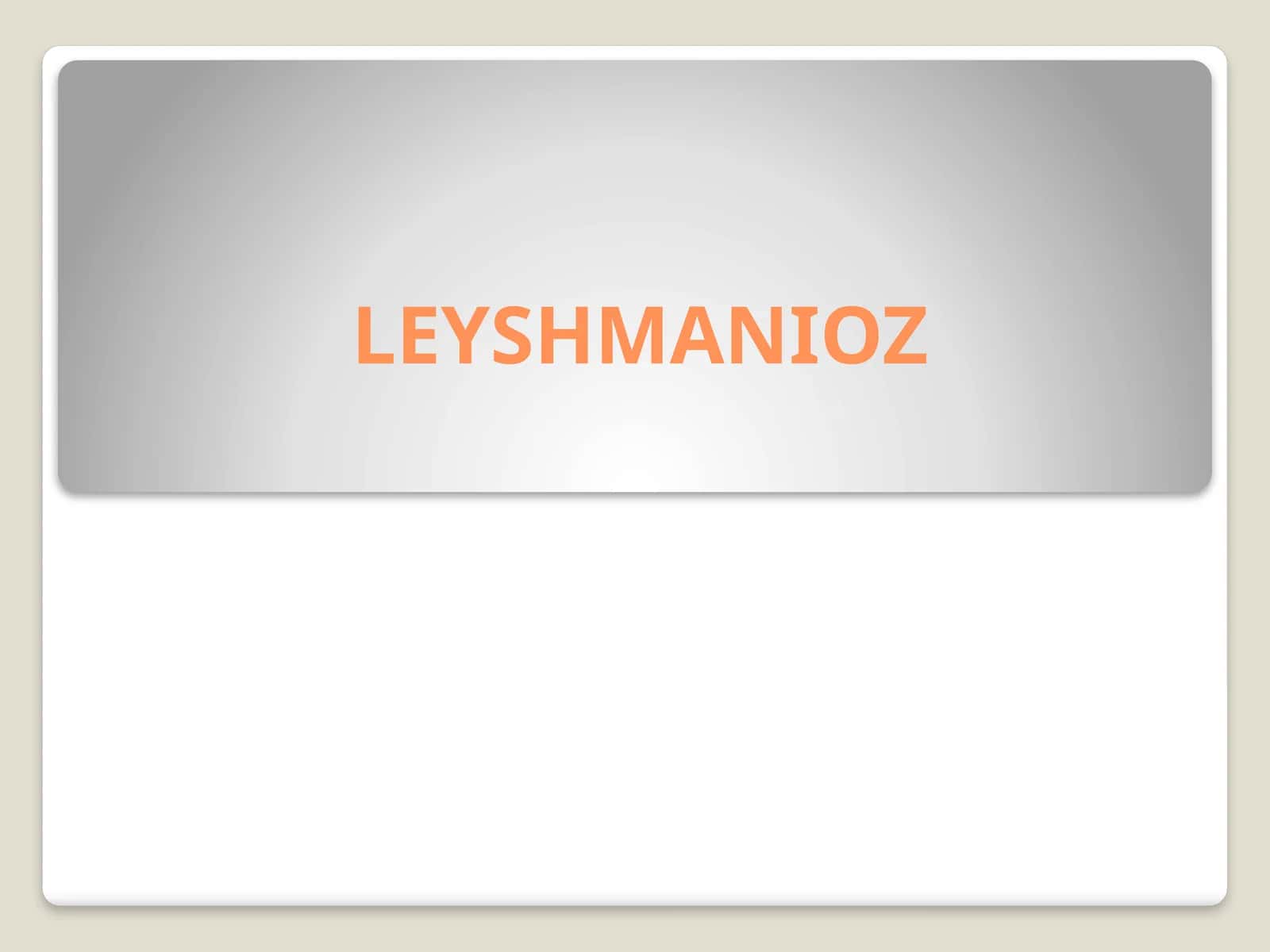LEYSHMANIOZ 1