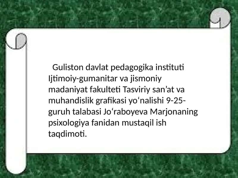 Jo‘raboyeva Marjonaning psixologiya fanidan mustaqil ish taqdimoti 1