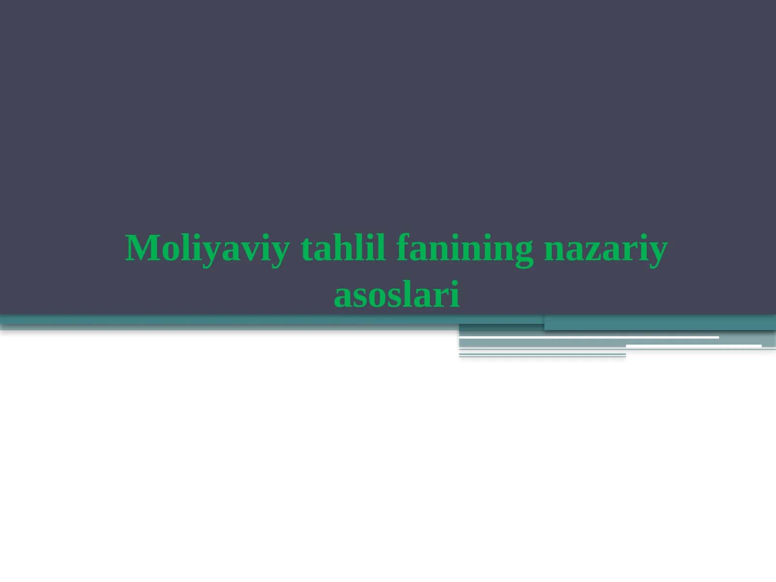 Moliyaviy tahlil fanining nazariy asoslari 1