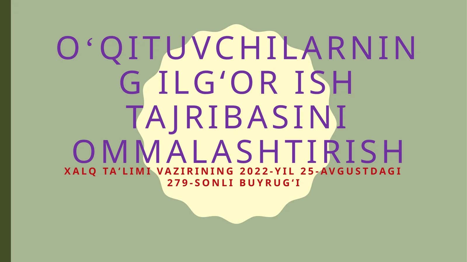 O‘qituvchilarning ilg‘or ish tajribasini ommalashtirish 1