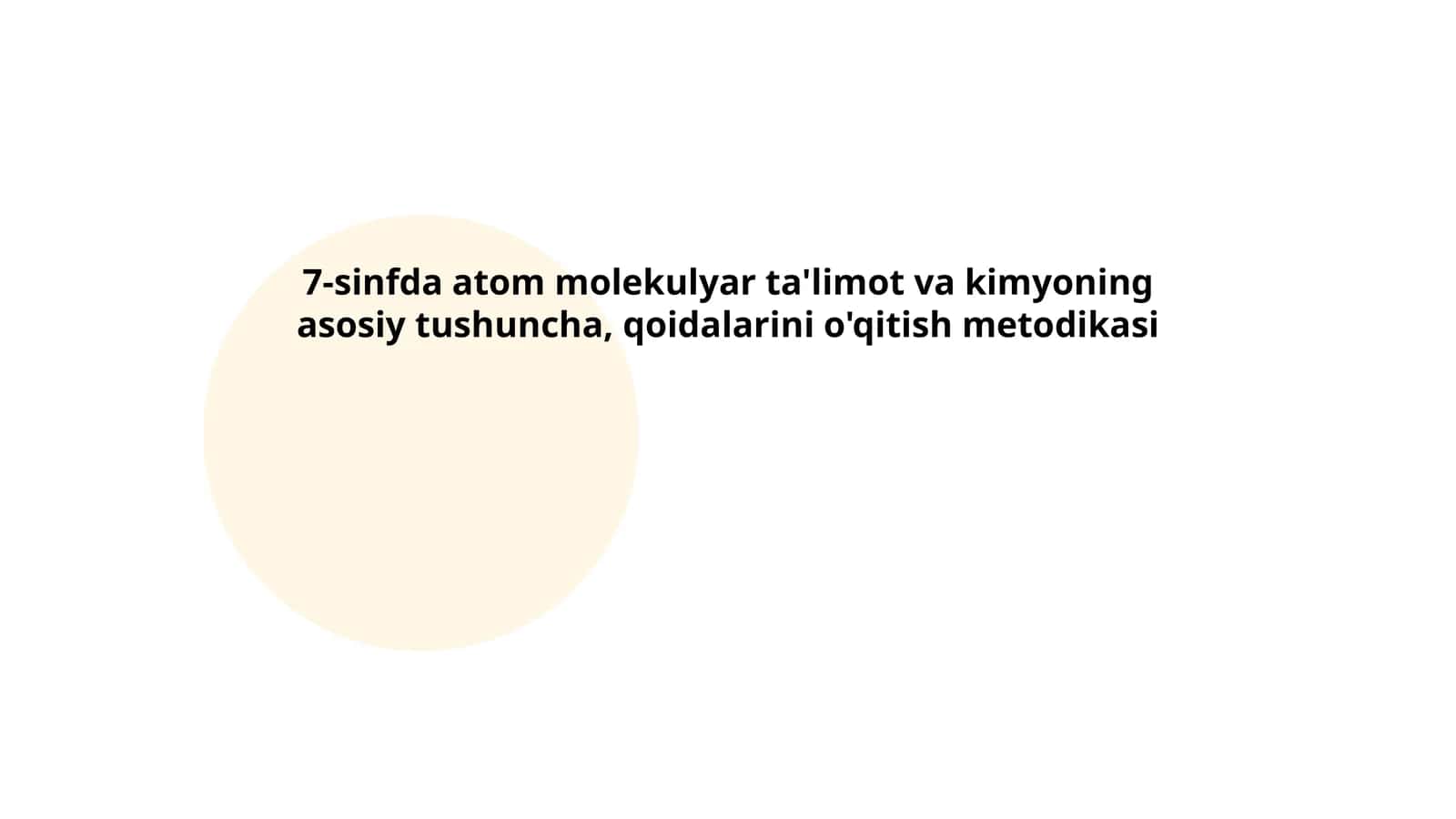 Atom molekulyar ta'limot va kimyoning asosiy tushuncha, qoidalarini o'qitish metodikasi 1