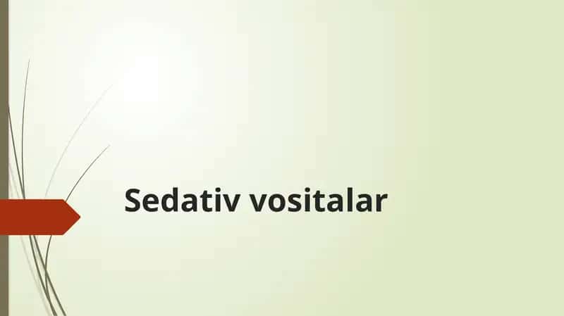 Sedativ vositalar 1