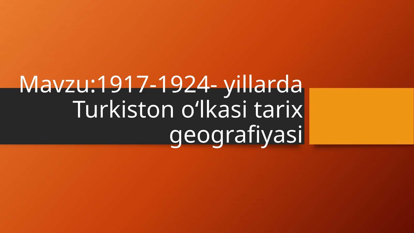 1917-1924- yillarda Turkiston oʻlkasi tarix geografiyasi 1