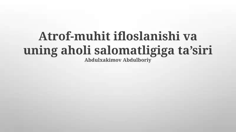 Atrof-muhit ifloslanishiga ta'sir 1
