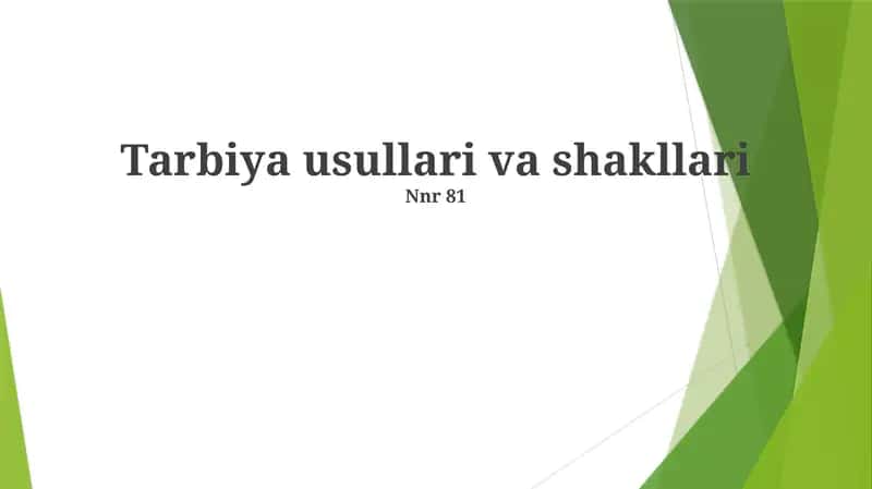 Tarbiya usullari va shakllari 1