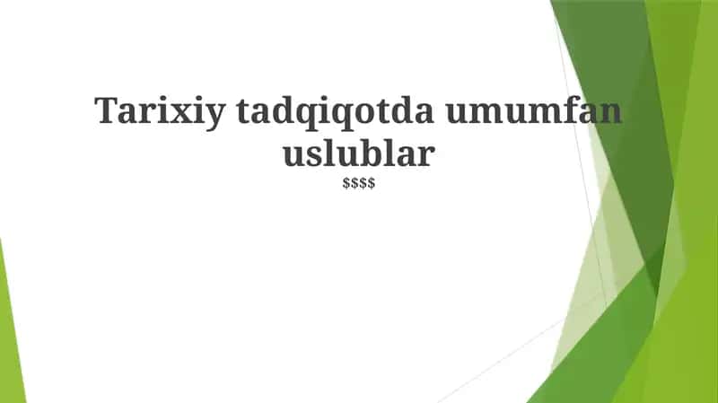 Tarixiy tadqiqotda umumfan uslublar 1