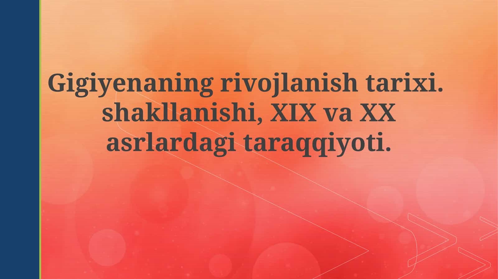 Gigiyenaning rivojlanishi 1