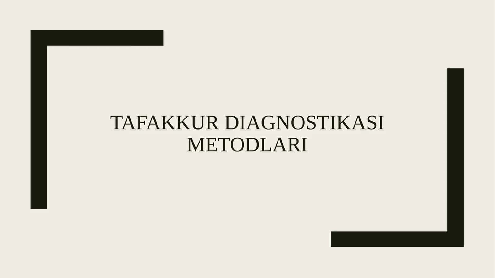 Tafakkur diagnostikasi metodlari 1