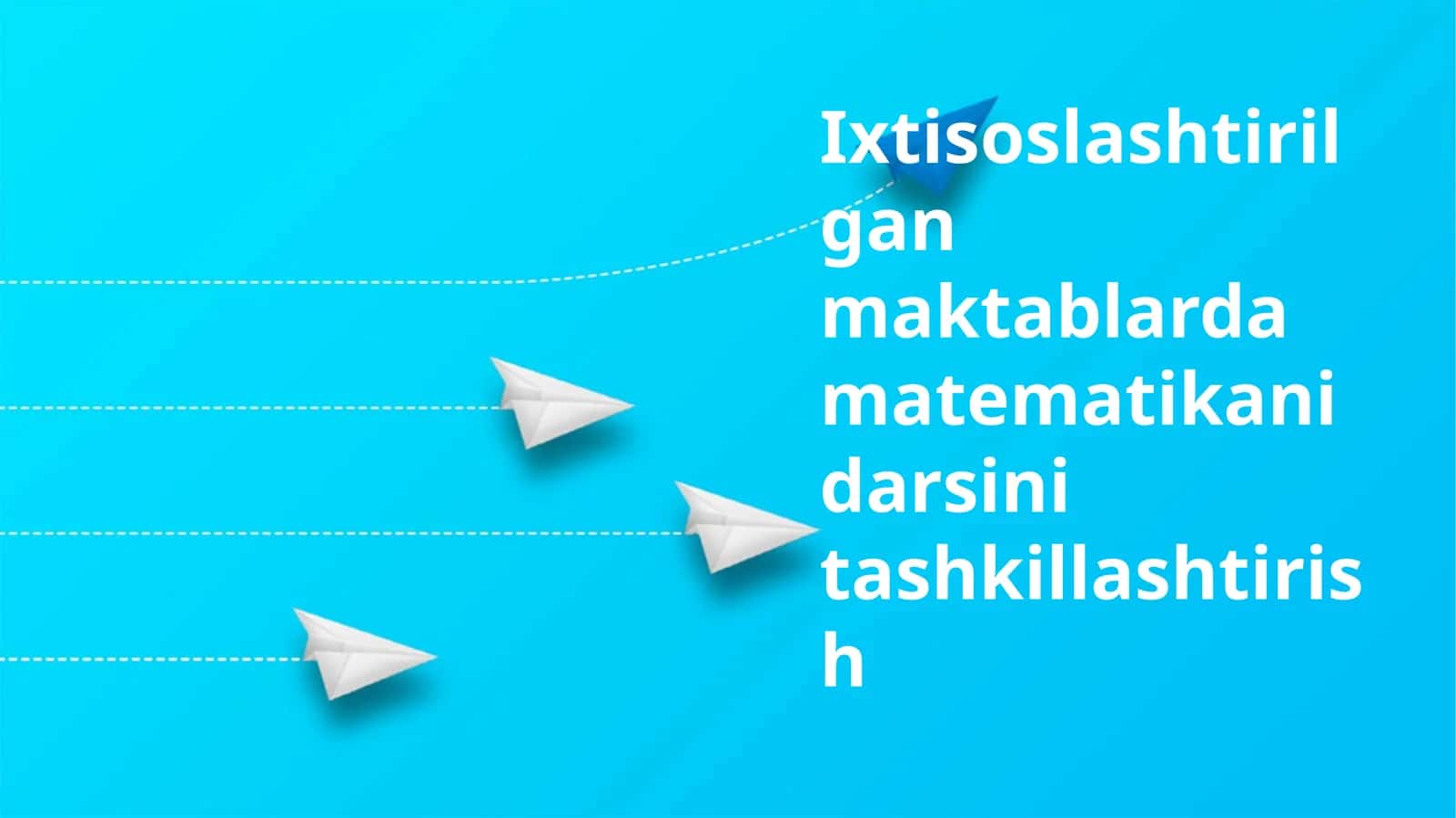 Ixtisoslashtirilgan maktablarda matematikani darsini tashkillashtirish 1