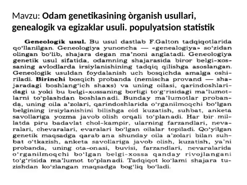 Odam genetikasining òrganish usullari, genealogik va egizaklar usuli. populyatsion statistik 1