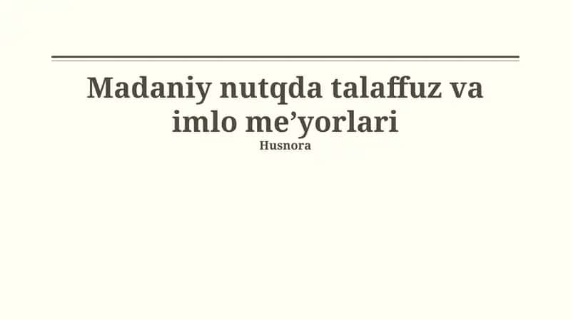 Madaniy nutqda talaffuz va imlo meʼyorlari 1
