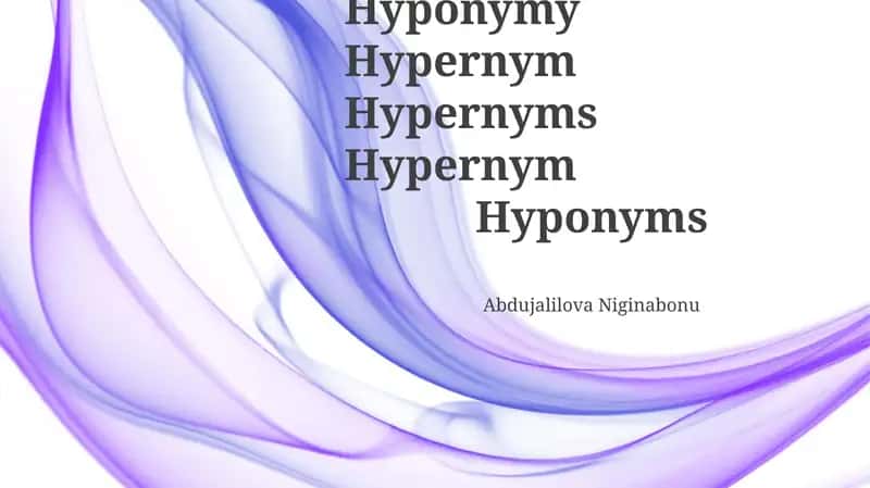 Hyponymy and Hypernymy: Definitions and Examples 1